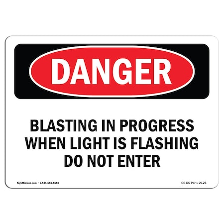 Signmission OSHA Sign, 10" H, 14" W, Blasting In Progress When Light Is Flashing, Landscape, DS-D-1014-L-2124 OS-DS-D-1014-L-2124
